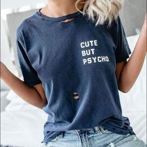 Cute but psycho t shirt